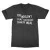 You Wouldn't Steal a Succulent Chinese Meal T-shirt Funny Democracy Manifest Tee