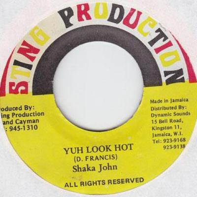7inch Record SHAKA JOHN - Yuh Look Hot None Sting Productio 2000 Jamaica Reggae, Ska & Dub