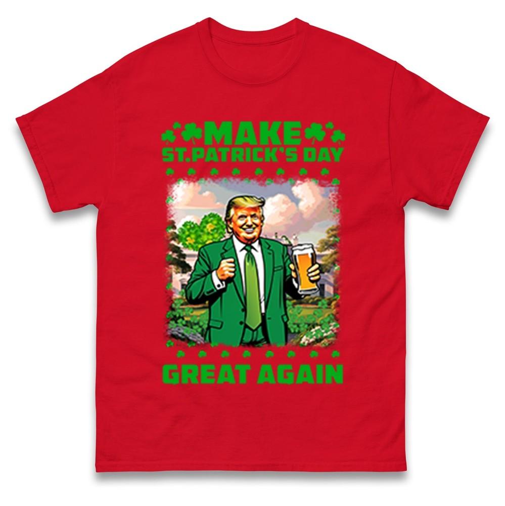 Make St Patricks Day Great Again Tshirt Parody Beer Holiday Unisex Gift Tee S