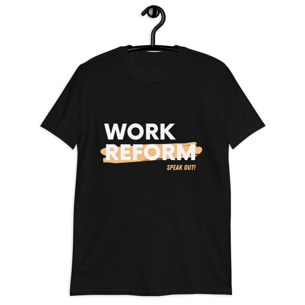 Speak Out Work Reform Classic Fit T-Shirt L