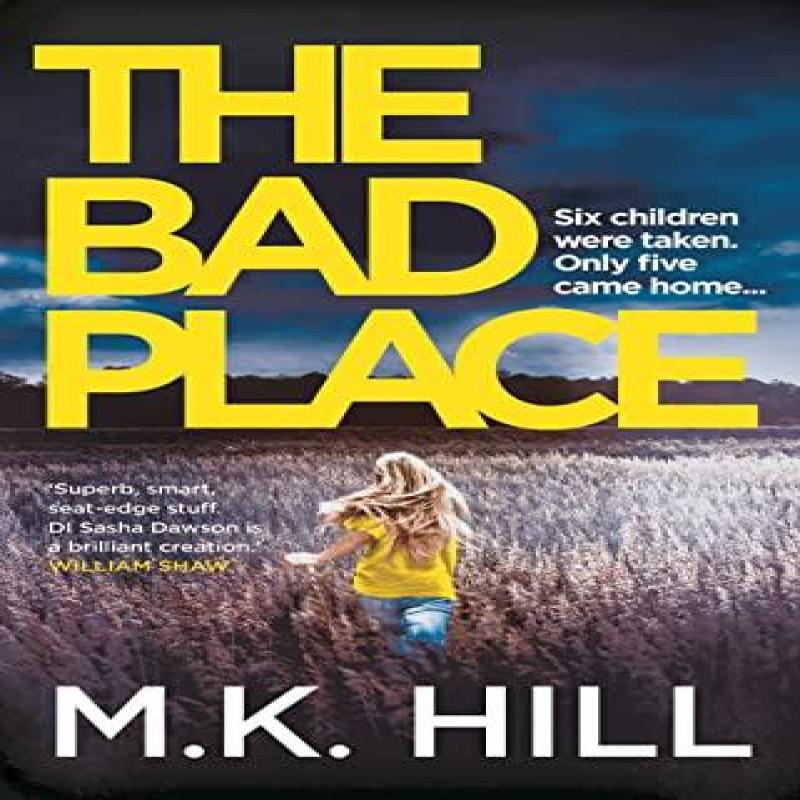 The Bad Place by M.K. Hill Paperback Book 9781788548281