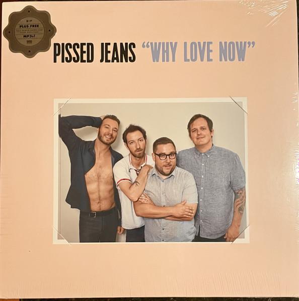 

LP Record PISSED JEANS - Why Love Now SP1190 Sub Pop 2017 US Rock