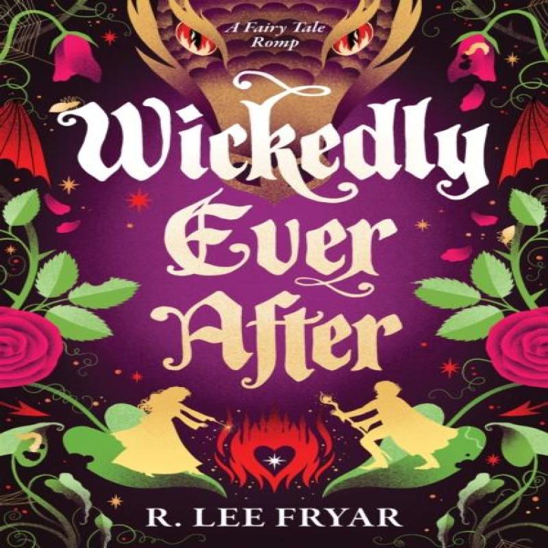 Wickedly Ever After by R. Lee Fryar Paperback Book 9781464260490