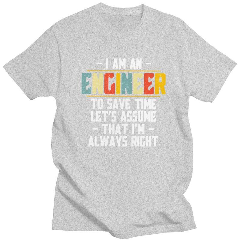 Custom I Am An Engineer Lets Assume Im Right T Shirts for Men 100 Cotton Tees Tshirts ShortSleeve Tshirt