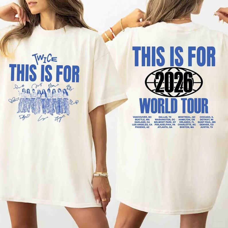 Twice This Is for World Tour Shirt, Four Twice Shirt, Twice World Tour Shirt, Twice Member Kpop Tee, Twice TEN The Story Goes On Shirt