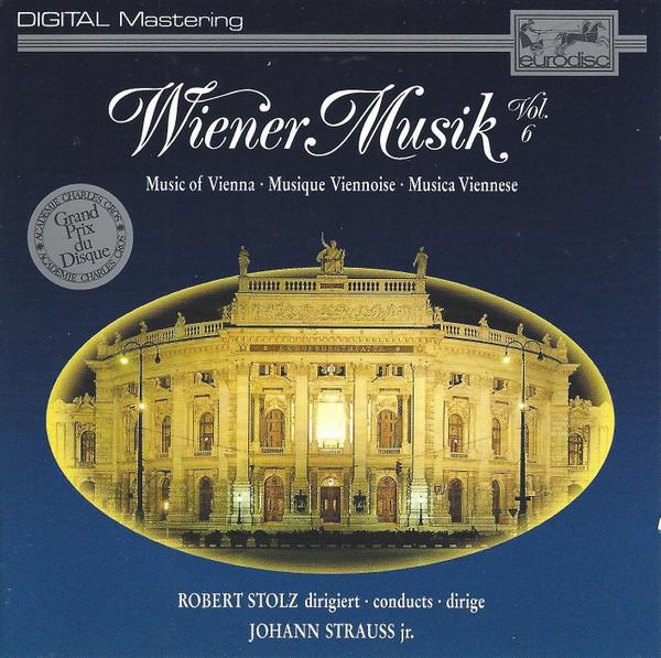CD ROBERT STOLZ, JOHANN STRAUSS JR. - Wiener Musik Vol. 6 258661 Eurodisc 1988 Europe Classical Used