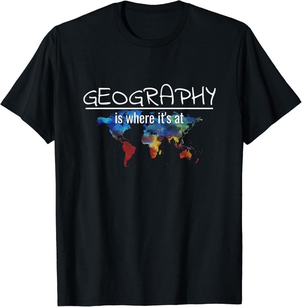 

Funny Geography Teacher Earth Day Design Is Where It_s At Gift Unisex T-Shirt L