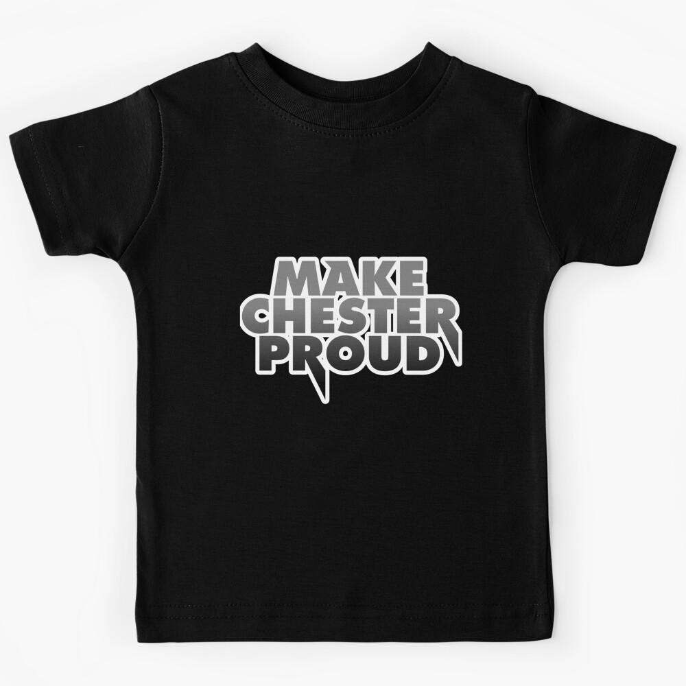 Make Chester Proud Classic Kids T-Shirt 110