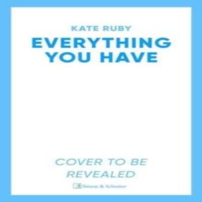 Everything You Have by Kate Ruby Paperback Book 9781398500280
