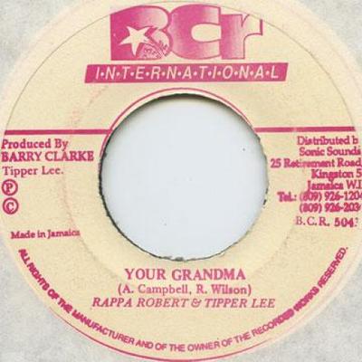 7inch Record RAPPA ROBERT, TIPPA LEE - Your Grandma BCR5043 BCR 1991 Jamaica Reggae, Ska & Dub