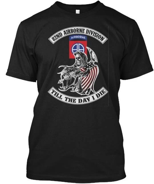 

82nd Airborne Division Till I Die T shirt Made in the USA Size S to 5XL M