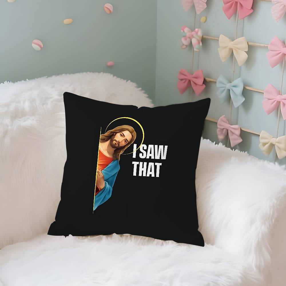 Jesus I Saw That Pillow Case Cushion Cover Soft Cute Throw Pillow Case For Car Sofa Pillowcase Polyester With Zipper