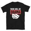 Funny Theater Student T-Shirt (Unisex) / Broadway Gift For Stage Actors, Drama Students, & Musical Fans