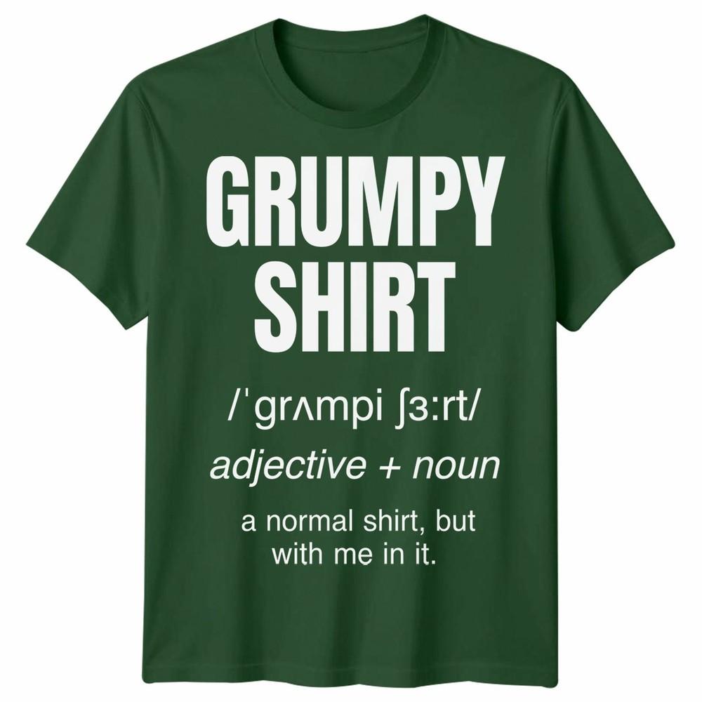 Funny Grumpy Unisex T Shirt Angry Moody Cranky Gift Sarcastic Tee