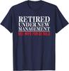 Retired Under New Management See Wife Retirement Men Dad T-Shirt