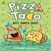 Pizza and Taco Best Party Ever by Stephen Shaskan Paperback Book 9780241760116