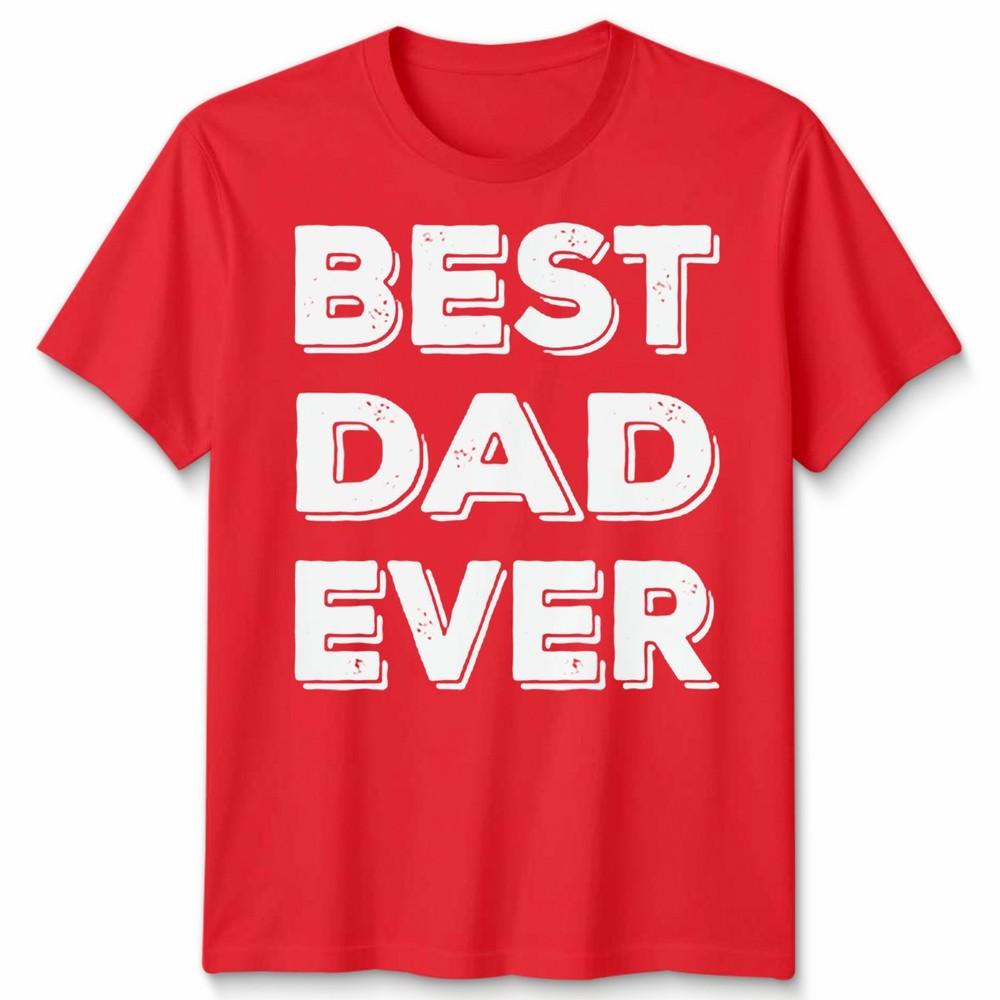 Dad Ever Tshirt Funny FatherS Day Gift Unisex Tee