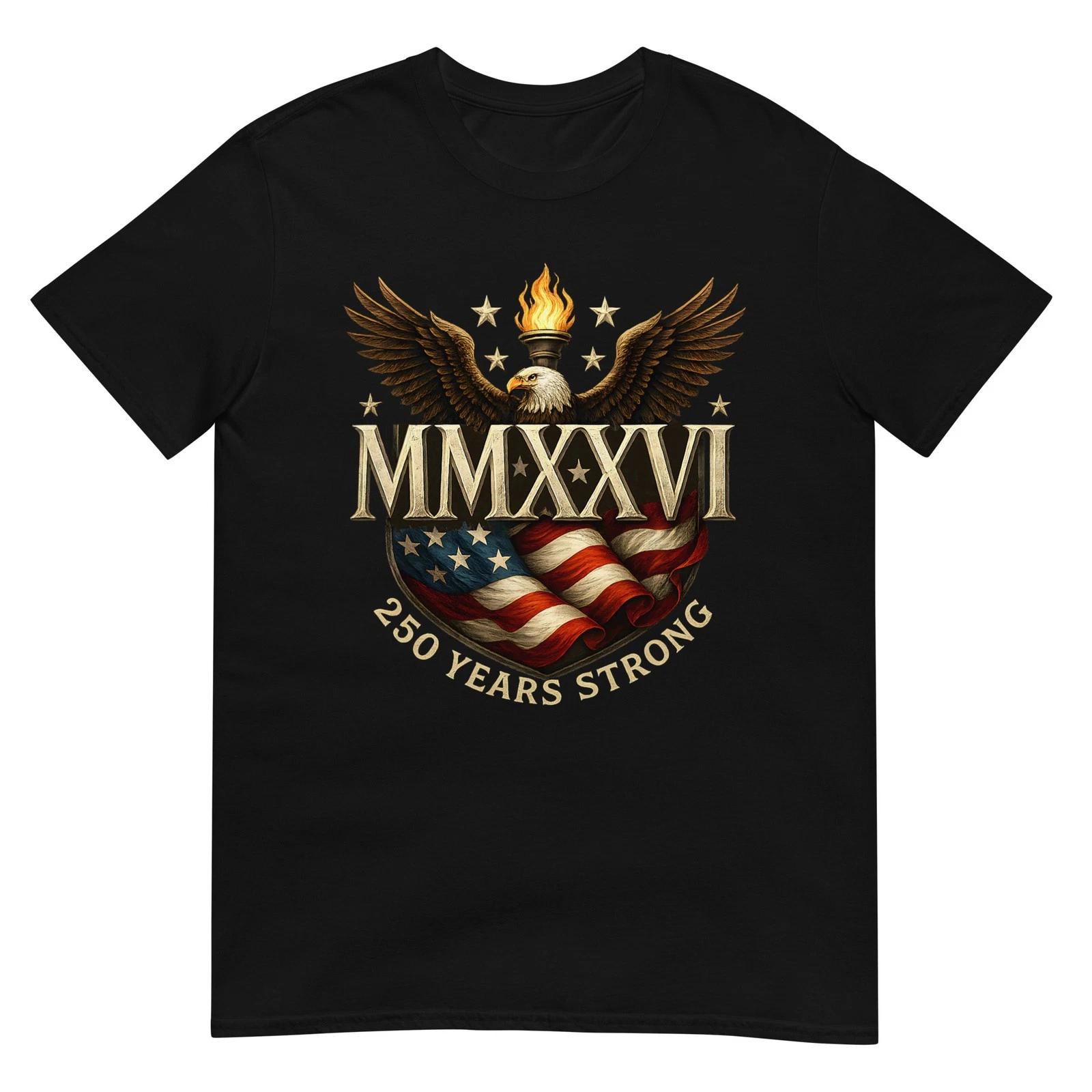 Patriotic 250 Years Strong 1776 MMXXVI 250th Birthday T-Shirt XL