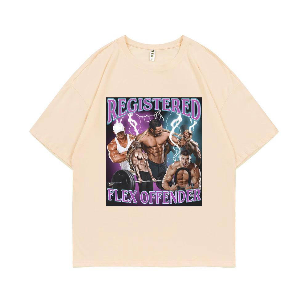 Registered Flex Offender Funny Bodybuilder Workout Gym Graphic Tshirt Unisex Women Casual Oversized Tshirt Unisexs Cotton T Shirts