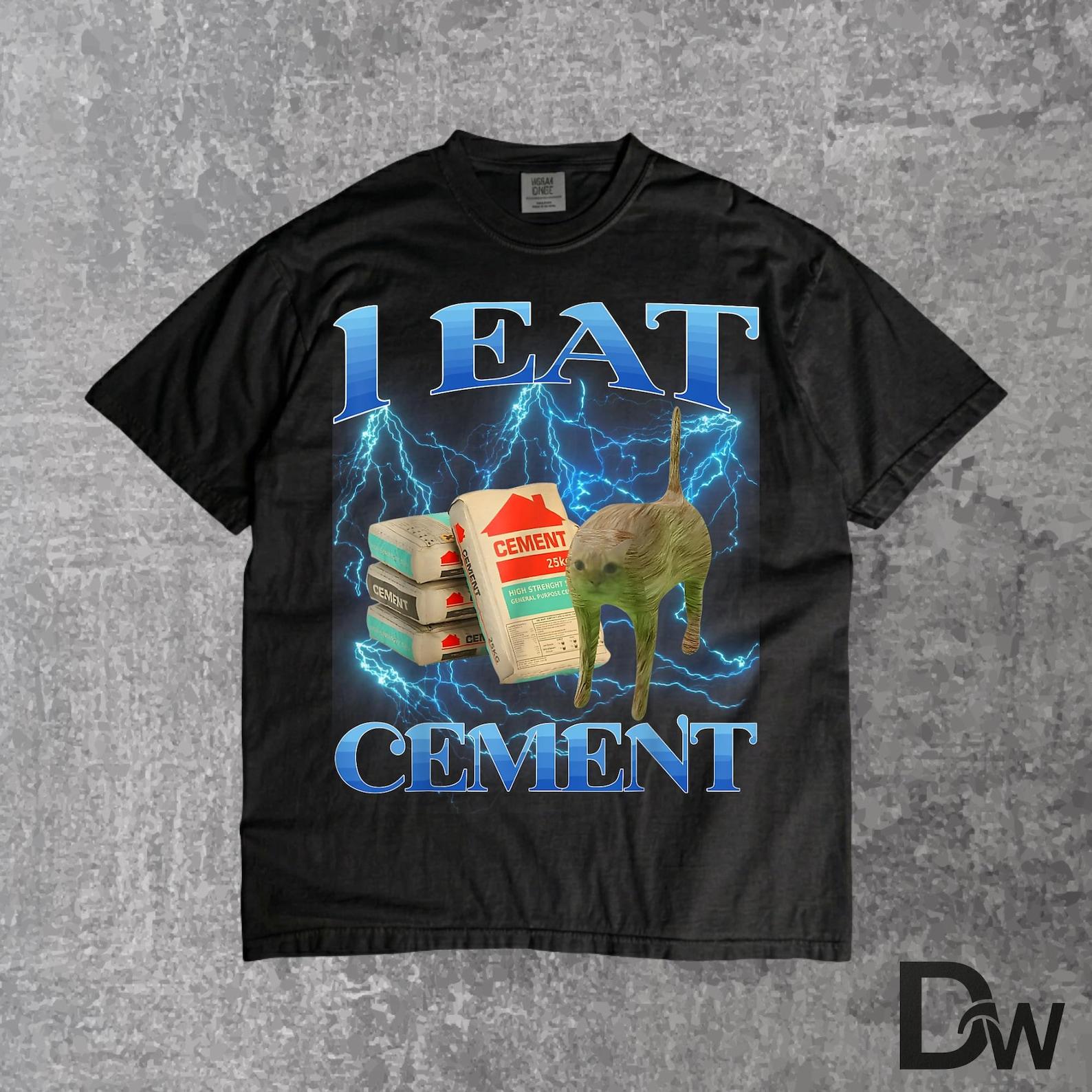I Eat Cement Funny Cat Meme T-Shirt | Gen Z Internet Humor Brain Rot Graphic Tee 3XL