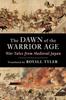 The The Dawn of the Warrior Age : War Tales from Medieval Japan Book