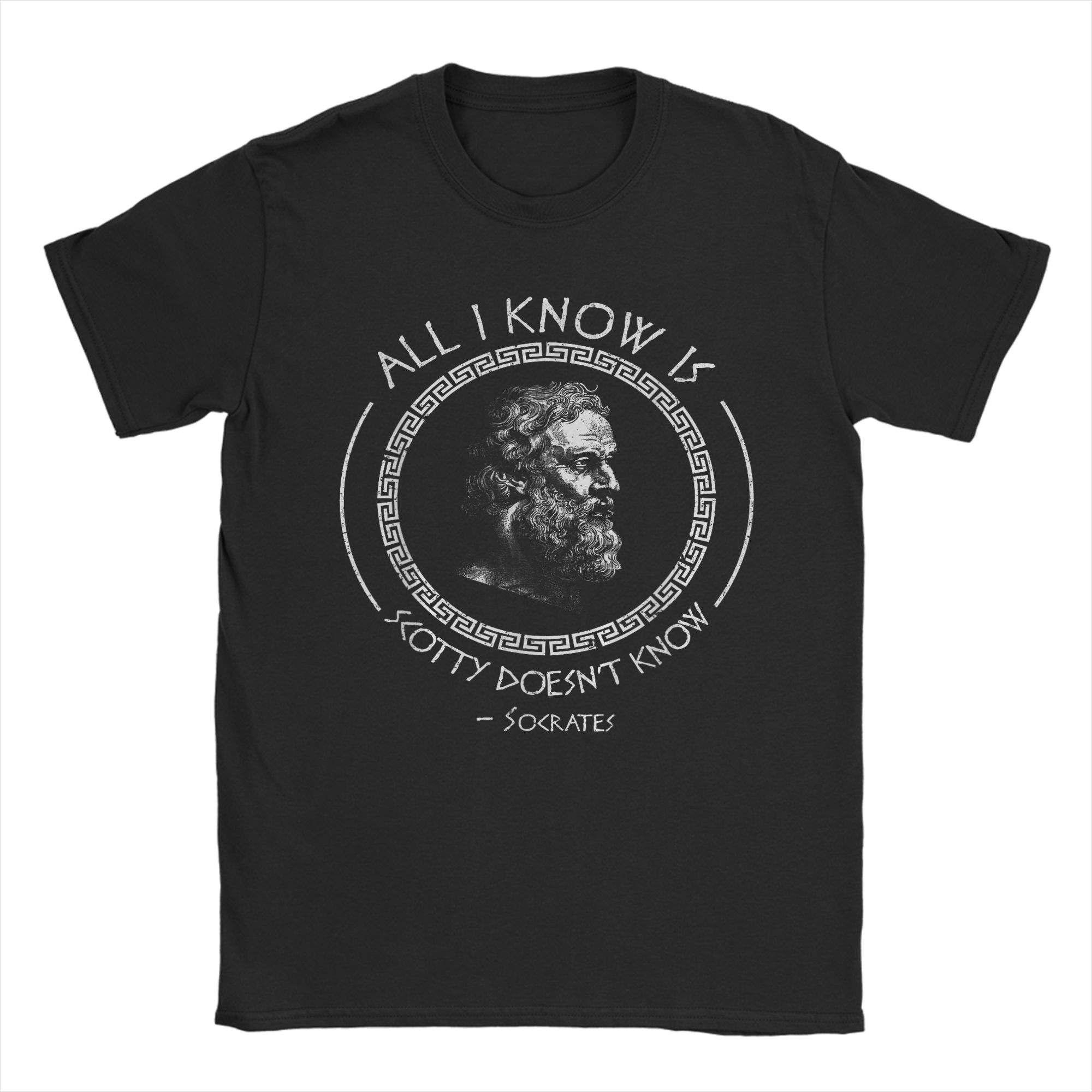 Unisex TShirts All I Know Is Scotty Doesnt Know Socrates Quote Cotton Tee Shirt T Shirts Round Collar Clothing Graphic Printed S