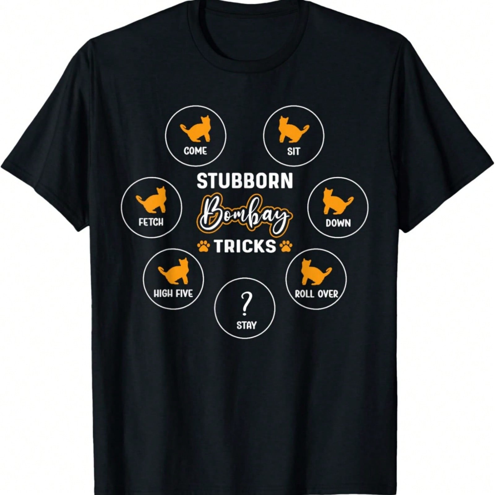 Stubborn Tricks Cat Owner Bombay Cat T-Shirt S