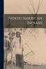 The North American Indians Book
