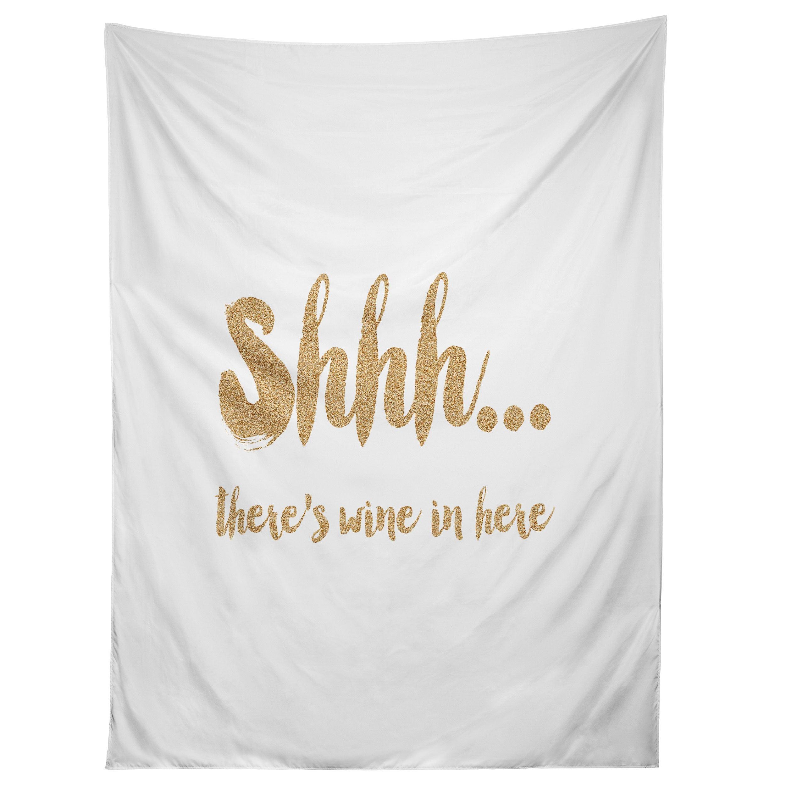 SHHH THERES WINE IN HERE tapestry 75x100