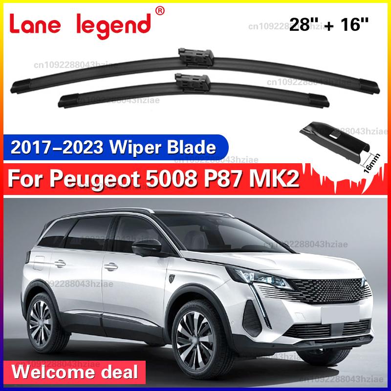 For Peugeot 5008 P87 MK2 2017- 2018 Wiper Front Wiper Blades Windshield Windscreen Window Brush 28"+16"