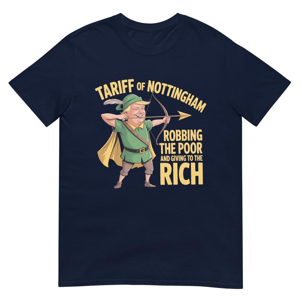 Tariff Of Nottingham Funny Anti Trump Tariff TShirt S