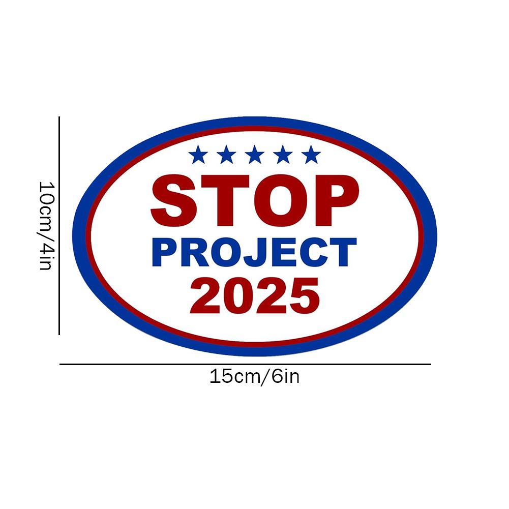 Stop Project 2025 Sticker Vinyl Decal Laptop Decal Car Bumper Window Helmet Water Bottle Waterproof Sticker