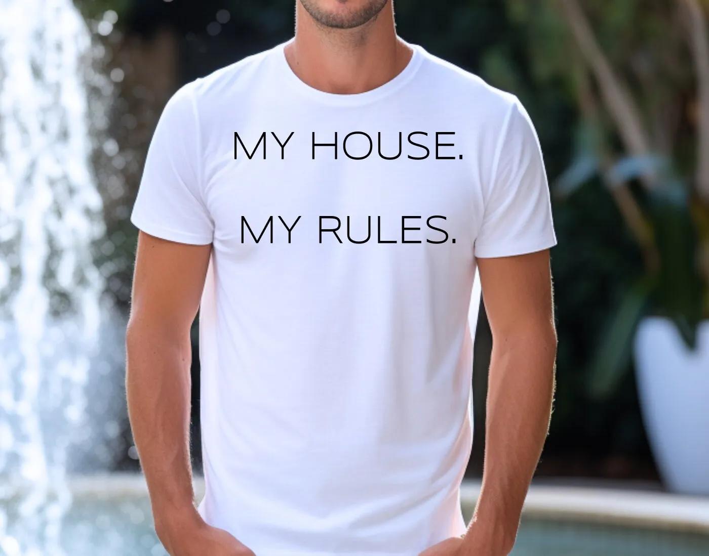 My House Rules T Shirt Funny Sarcastic For Dad Softstyle S