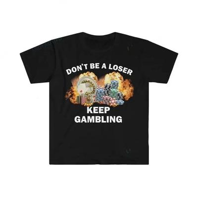 Sei kein Verlierer, spiel weiter T-Shirt Humor T-Shirt Lustiges Geschenk Meme Unisex Offensives Lustiges T-Shirt Satire-Shirt Neu Satire 71846