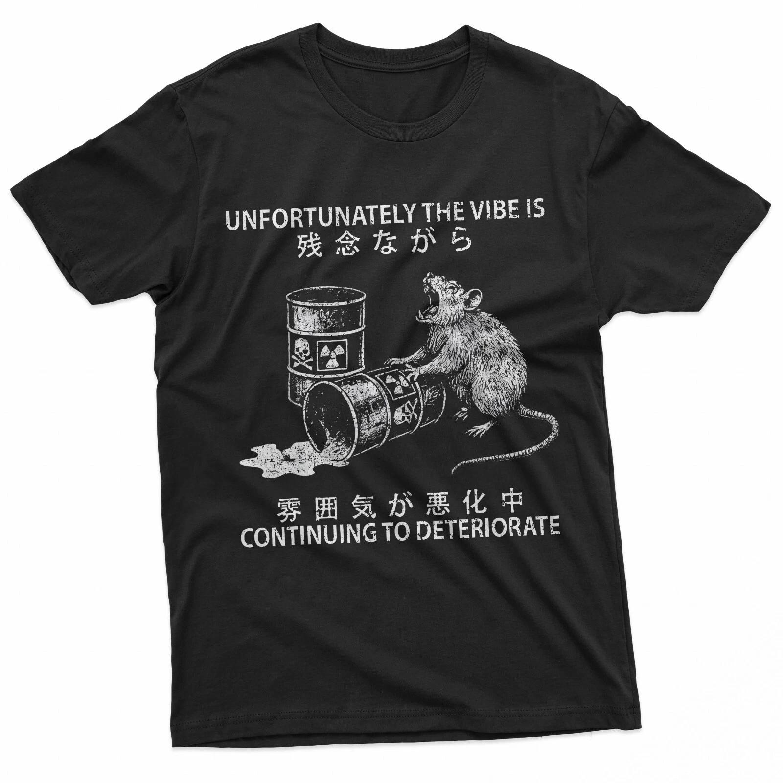 Unfortunately The Vibe Is Continuing To Deteriorate Vintage T-Shirt 4XL