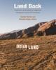 Kniha Land Back : Relational Landscapes of Indigenous Resistance Across the Americas