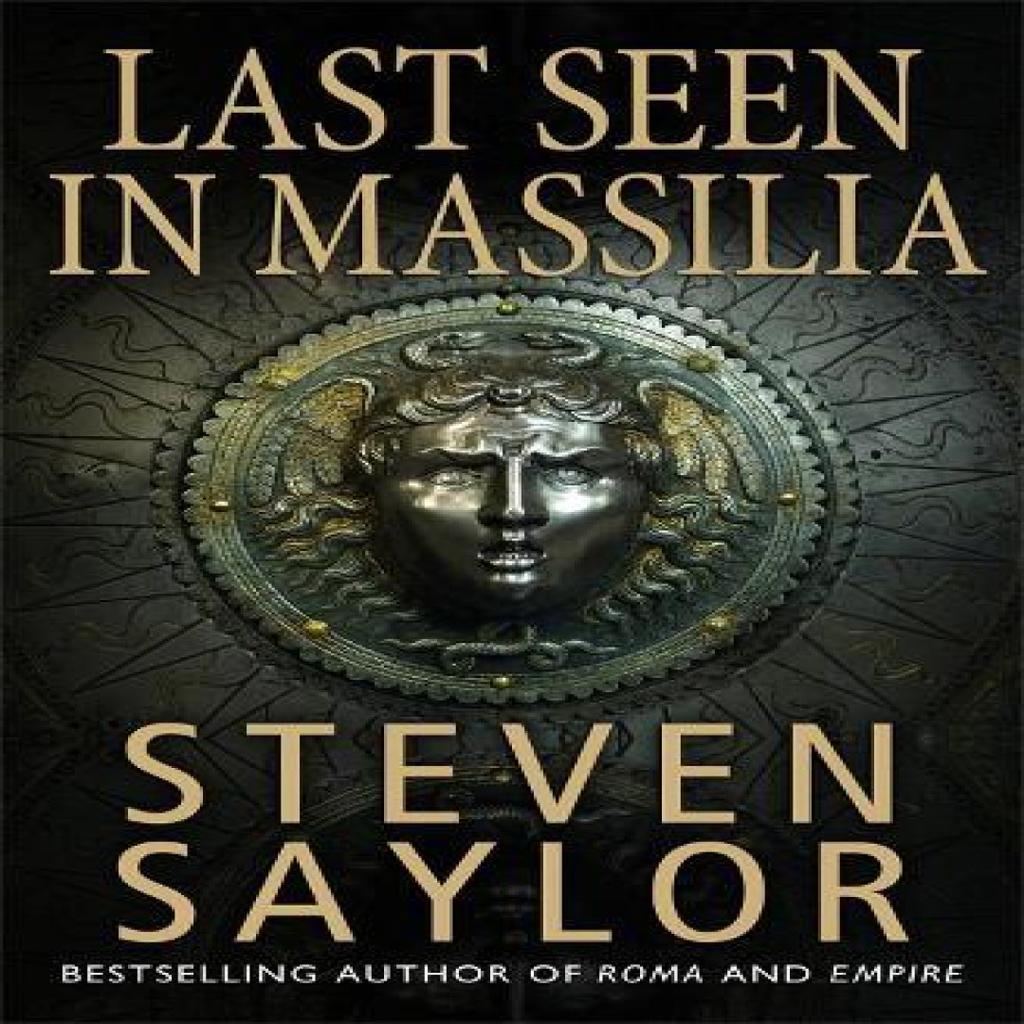 Last Seen in Massilia by Steven Saylor Paperback Book 9781845292430