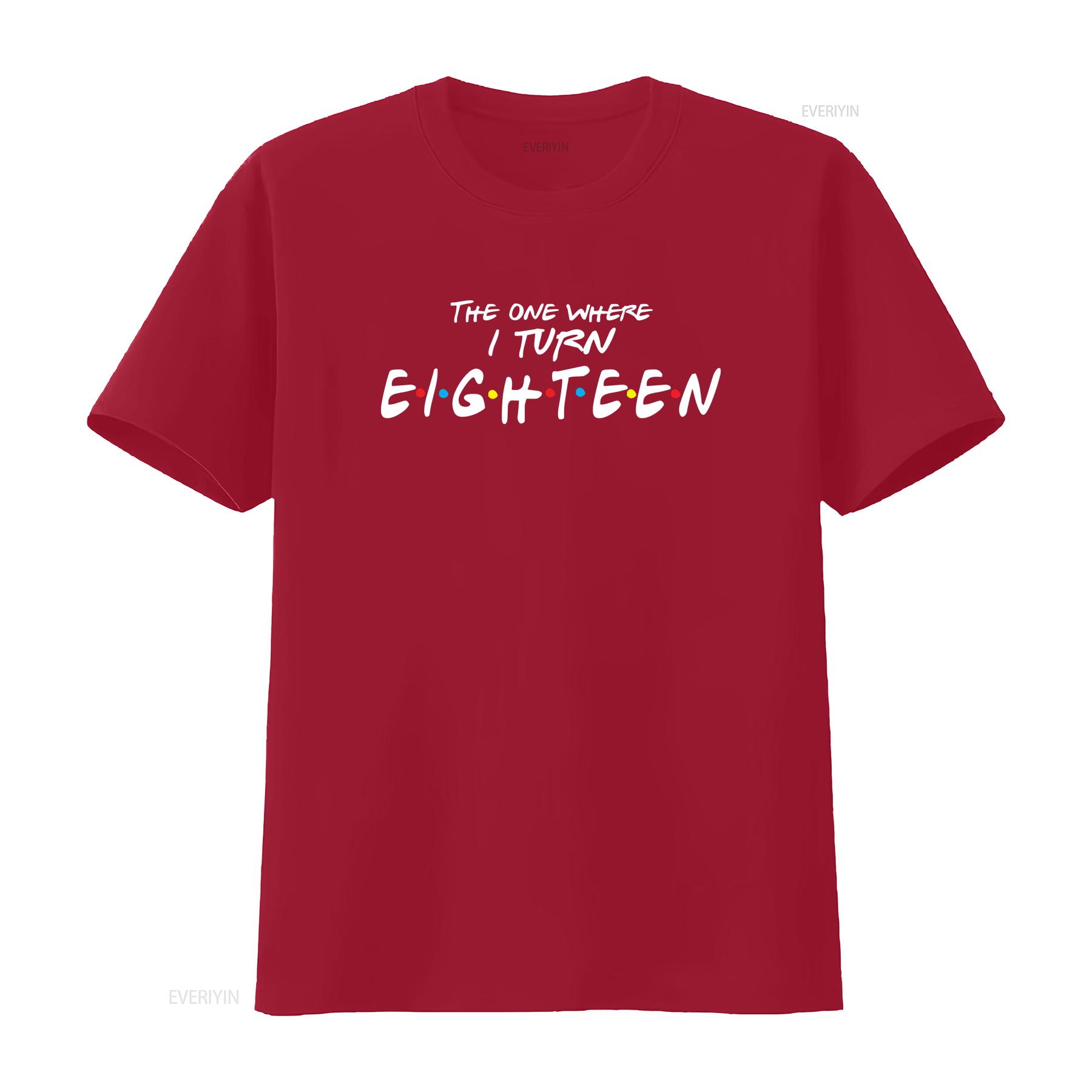 The One Where I Turn Eighteen T shirt Birthday Perfect tee 18 vintage Washed Soft Slightly Unisex graphic Stylish streetwear S