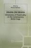 The Drama On Drama : Dimensions of Theatricality On the Contemporary British Stage Book
