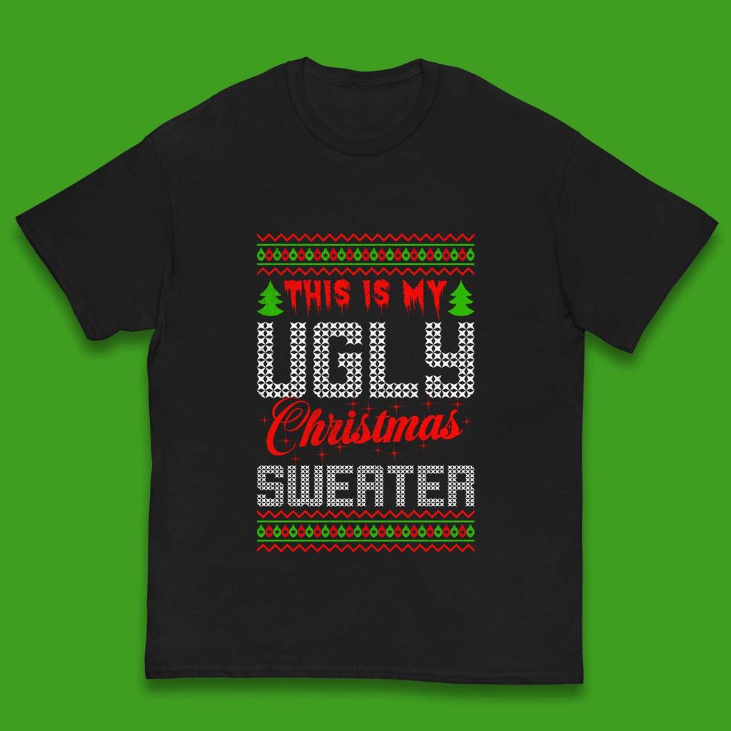 This Is My Ugly Christmas Kids T Shirt Christmas Sweater Top