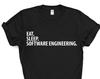 Software Engineering T-Shirt, Eat Sleep Software Engineering Shirt Mens Womens Gifts - 3588