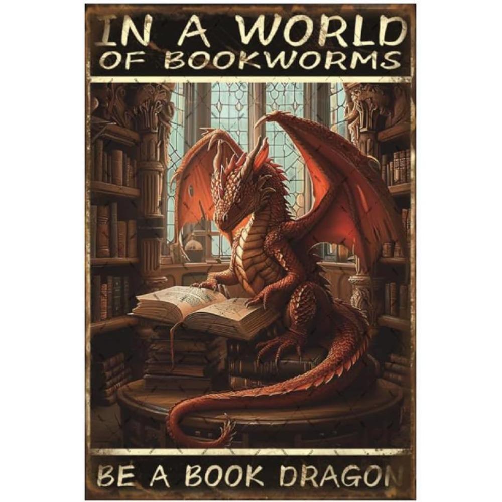 

Vintage Dragon Metal Aluminum Sign Be A Book Dragon Wall Art for Home Bar Cafe Store Garage Decor Retro Room Decoration 20x30cm（7.8x11.8inch）