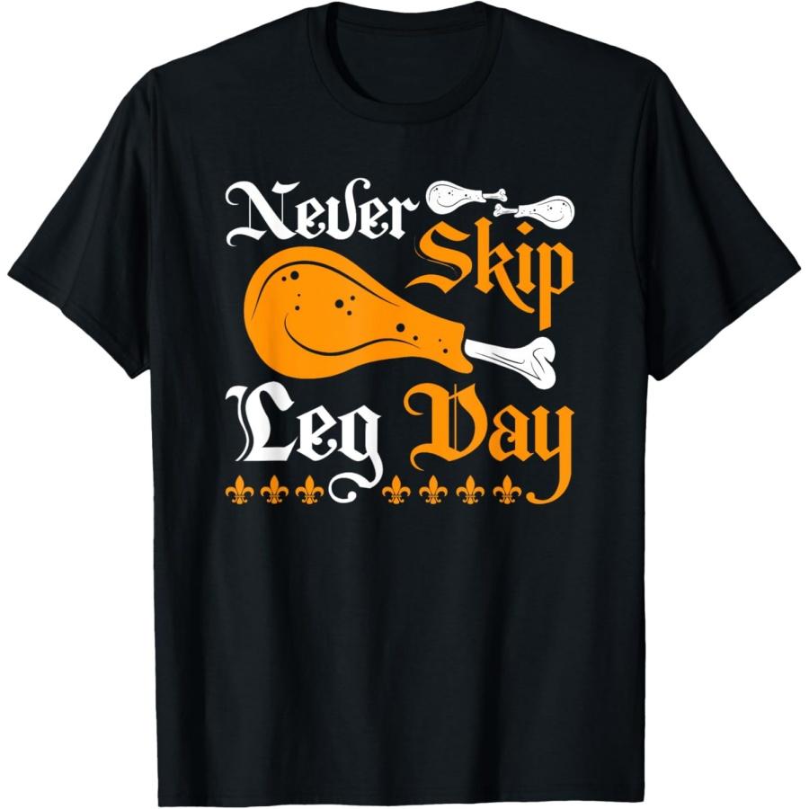 

Renaissance Festival Never Skip Turkey Leg Day, Ren Faire T-Shirt XXXXXL чёрный