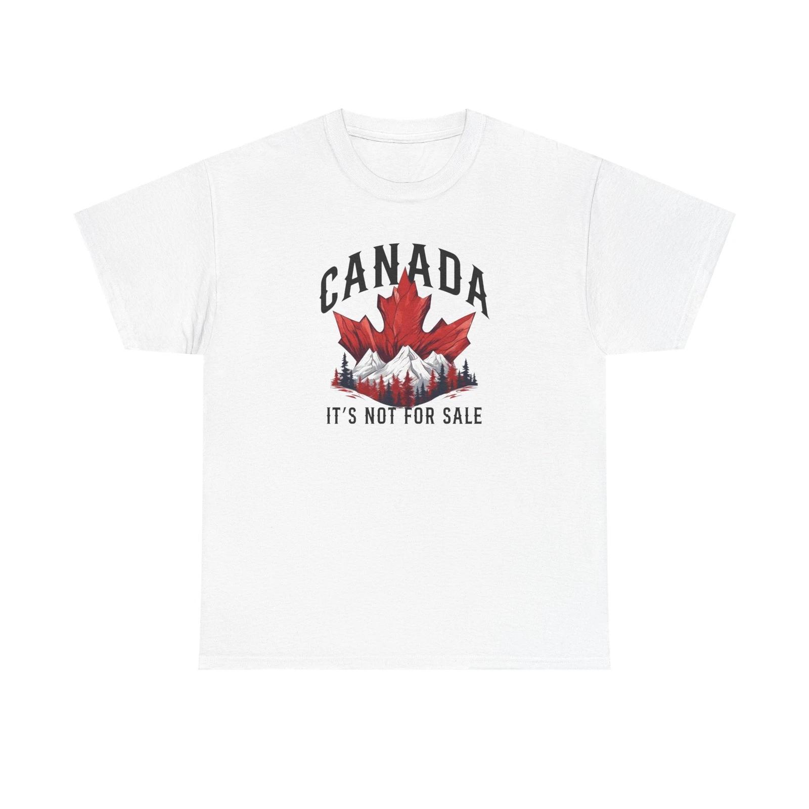Men s and Women s T-shirts Canada Is Not For Sale Graphic XL