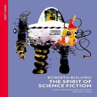 The Spirit of Science Fiction by Roberto Bolano Paperback Book 9781784879549