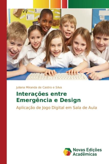 The Interacoes Entre Emergencia E Design Book