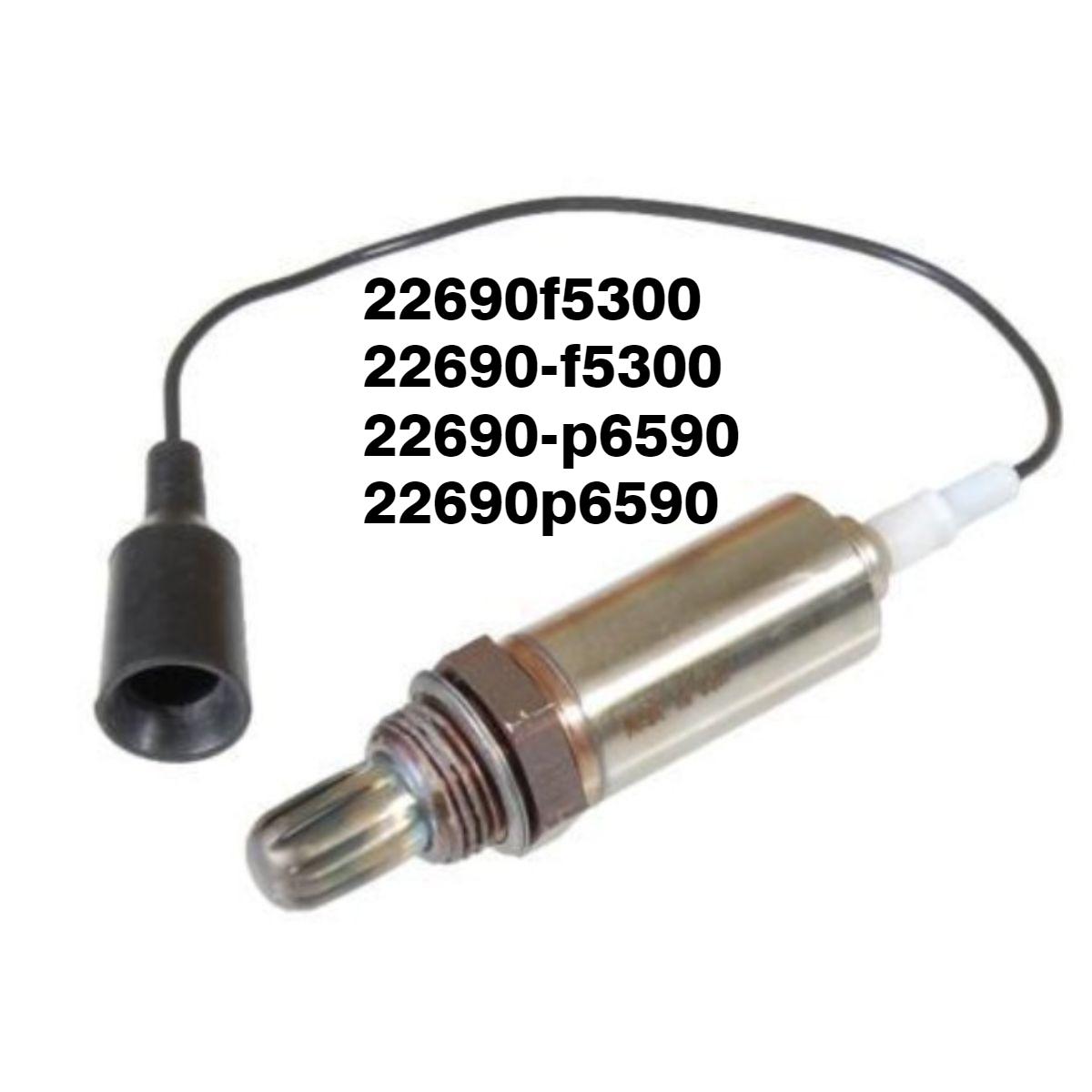 

Suitable for nissan oxygen sensor 22690f5300, 22690-f5300; 22690-p6590; 22690p6590