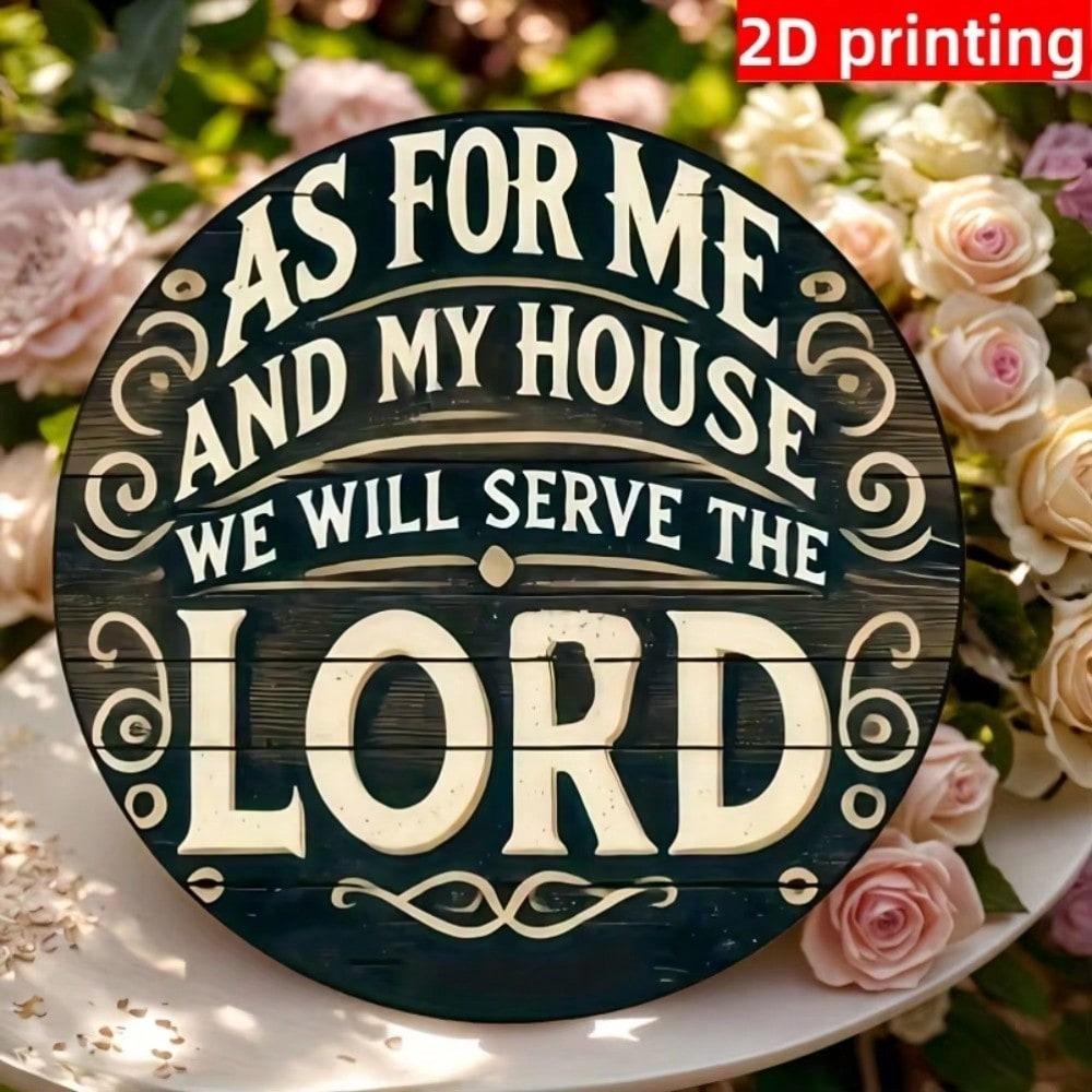2D Flat Round Metal Wall Sign, As For Me And My House We Will Serve The Lord, Christian Religious Decor, Bible Verse Tin Sign, Farmhouse Rustic Plaque