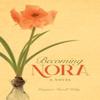 Becoming Nora by Margaret Farrell Kirby Hardback Book 9781633375444