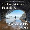 The Seventh Son by Sebastian Faulks Hardback Book 9781529153200